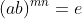 (ab)^{mn}=e