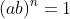 (ab)^{n}=1