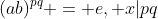 (ab)^{pq} = e, x|pq