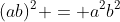 (ab)^2 = a^2b^2