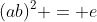 (ab)^2 = e