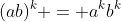 (ab)^k = a^kb^k