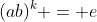 (ab)^k = e