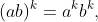 (ab)^k=a^kb^k,