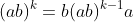 (ab)^k=b(ab)^{k-1}a