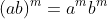 (ab)^m=a^mb^m