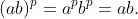 (ab)^p=a^pb^p=ab.