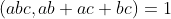 (abc,ab+ac+bc)=1