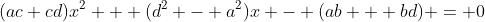 (ac+cd)x^2 + (d^2 - a^2)x - (ab + bd) = 0