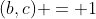 (b,c) = 1