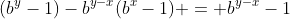 (b^y-1)-b^{y-x}(b^x-1) = b^{y-x}-1