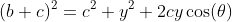 (b+c)^2=c^2+y^2+2cy\cos(\theta)