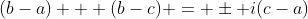 (b-a) + (b-c) = \pm i(c-a)