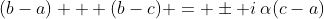 (b-a) + (b-c) = \pm i\:\alpha(c-a)