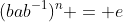 (bab^{-1})^n = e