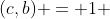 (c,b) = 1 