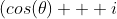 (cos(\theta) + i~sin(\theta))^n = cos(n\theta) + i~sin(n \theta)