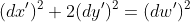 (dx')^2+2(dy')^2=(dw')^2