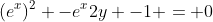 (e^{x})^2 -e^{x}2y -1 = 0