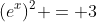 (e^x)^2 = 3~\iff~ e^{2x} = 3~\implies~2x = \ln(3)