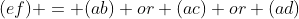 (ef) = (ab) or (ac) or (ad)