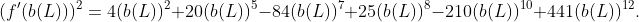 (f'(b(L)))^{2}=4(b(L))^{2}+20(b(L))^{5}-84(b(L))^{7}+25(b(L))^{8}-210(b(L))^{10}+441(b(L))^{12}.