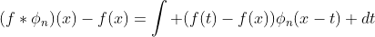 (f\ast\phi_n)(x)-f(x)=\int (f(t)-f(x))\phi_n(x-t) dt