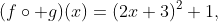 (f\circ g)(x)=(2x+3)^2+1,