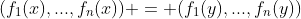 (f_{1}(x),...,f_{n}(x)) = (f_{1}(y),...,f_{n}(y))