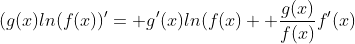 (g(x)ln(f(x))'= g'(x)ln(f(x)+ \frac{g(x)}{f(x)}f'(x)