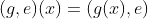 (g,e)(x)=(g(x),e)