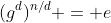 (g^d)^{n/d} = e
