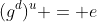 (g^d)^u = e