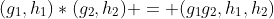 (g_1,h_1)*(g_2,h_2) = (g_1g_2,h_1,h_2)