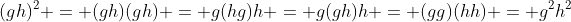 (gh)^2 = (gh)(gh) = g(hg)h = g(gh)h = (gg)(hh) = g^2h^2