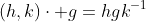 (h,k)\cdot g=hgk^{-1}