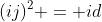 (ij)^2 = id