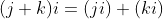 (j+k)i=(ji)+(ki)