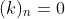 (k)_n=0