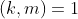 (k,m)=1