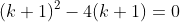 (k+1)^2-4(k+1)=0~\implies~(k+1)((k+1)-4)=0