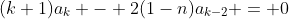 (k+1)a_k - 2(1-n)a_{k-2} = 0