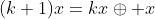 (k+1)x=kx\oplus x
