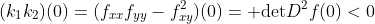 (k_1k_2)(0)=(f_{xx}f_{yy}-f_{xy}^2)(0)={\rm det}D^2f(0)<0