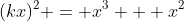(kx)^2 = x^3 + x^2