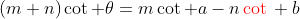 (m+n)\cot \theta=m\cot a-n\,{\color{red}\cot}\, b