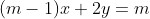 (m-1)x+2y=m
