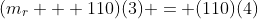 (m_r + 110)(3) = (110)(4)