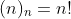(n)_n=n!