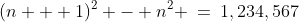 (n + 1)^2 - n^2 \:=\:1,234,567